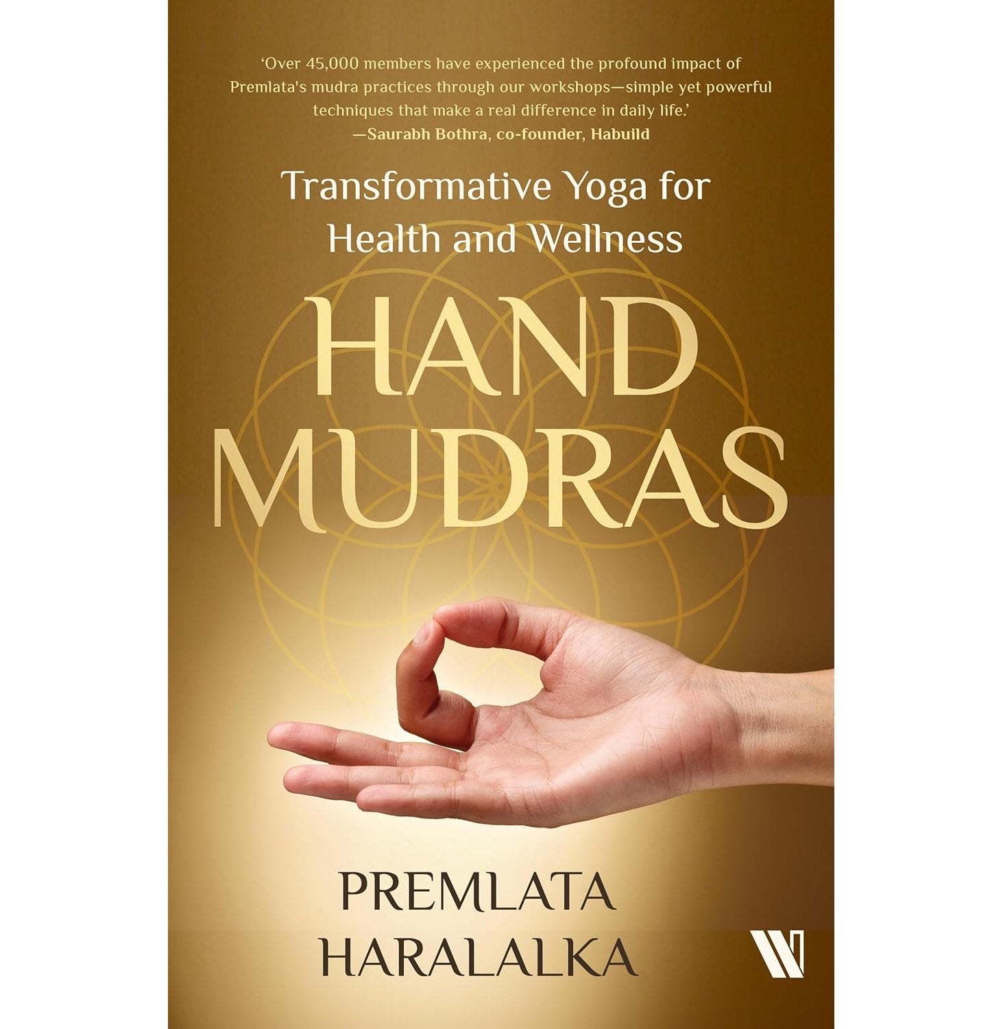 Hand Mudras: Transformative Yoga For Health And Wellness