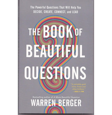 imagThe Book of Beautiful Questions: The Powerful Questions That Will Help You Decide Create Connect and Lead Berger Warren