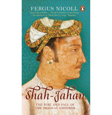 imagShah Jahan: The Rise And Fall buy online at crossword.in