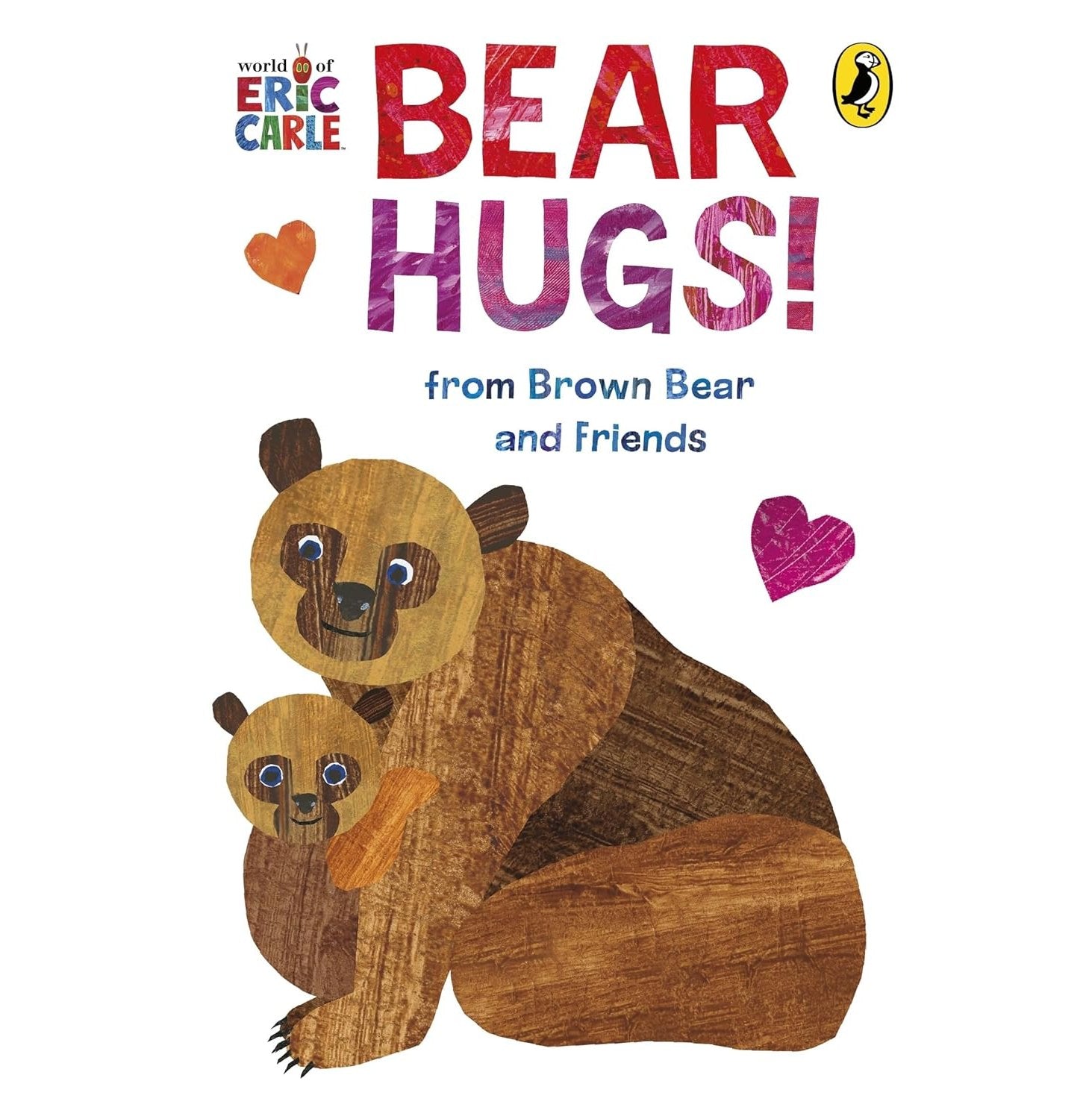 Bear Hugs! From Brown Bear And Friends