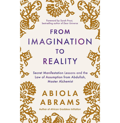 imagFROM IMAGINATION TO REALITY:SECRET MANIFESTATION LESSONS AND THE LAW OF ASSUMPTION FROM ABDULLAH, MASTER ALCHEMIST