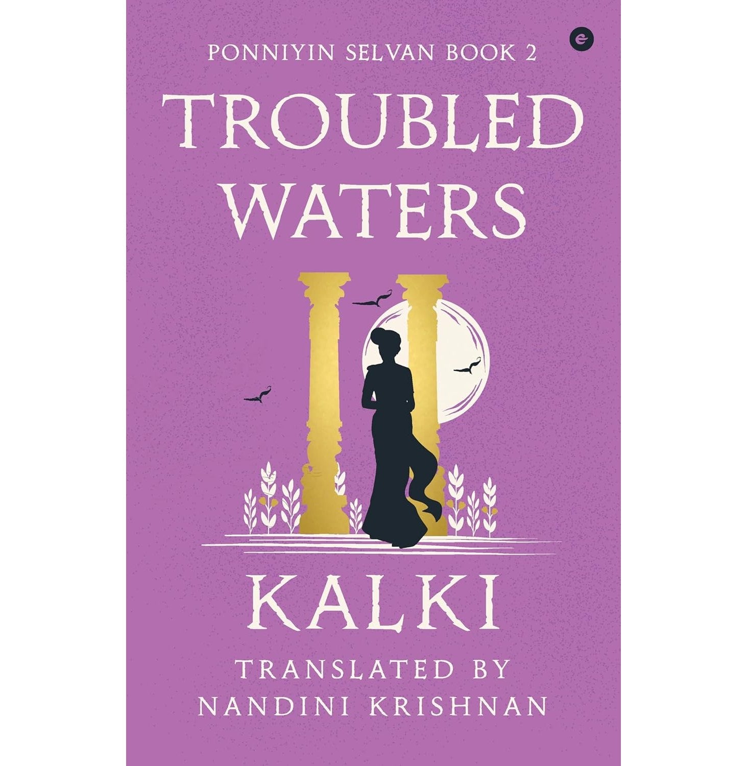 Troubled Waters - Ponniyin Selvan - Book 2