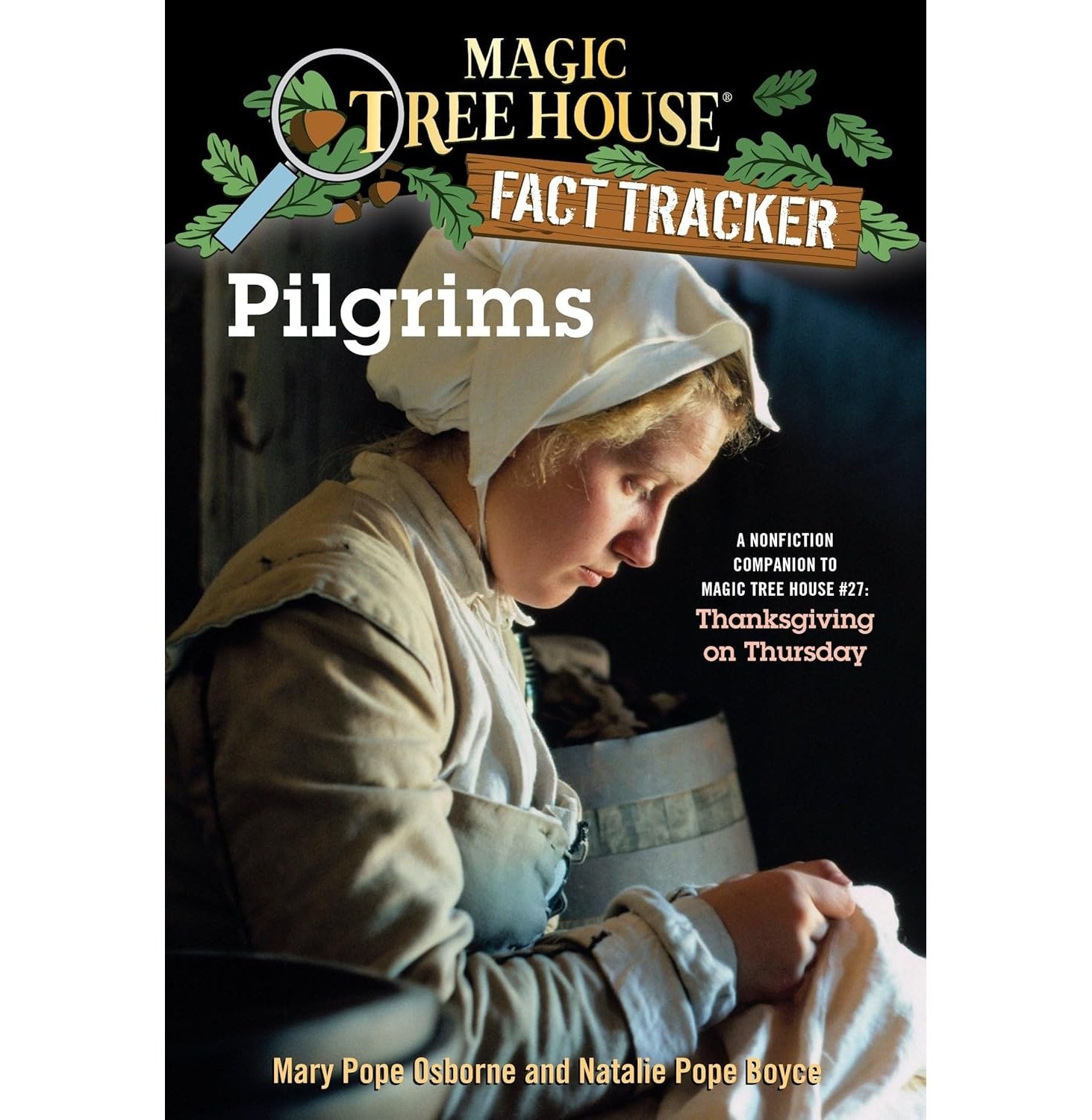 Magic Tree House Research Guide Pilgrims: A Nonfiction Companion To Thanksgiving On Thursday.