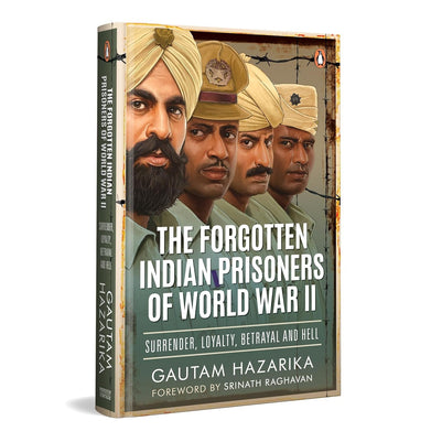 imagThe Forgotten Indian Prisoners Of World War Ii: The Untold Story Of Ina Soldiers, Subhas Chandra Bose, Singapore 1942, Burma Campaign, And Indian Pows Who Shaped Independence buy online at crossword.in