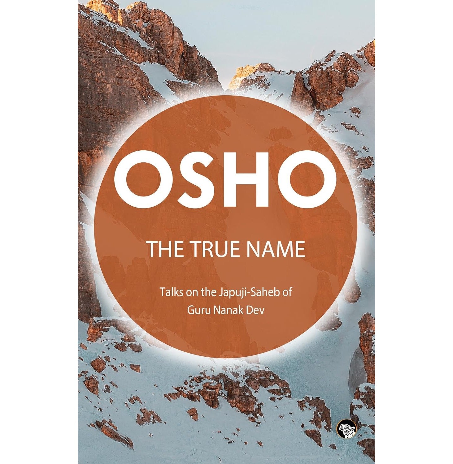 The True Name : Talks On The Japuji-Saheb Of Guru Nanak Dev