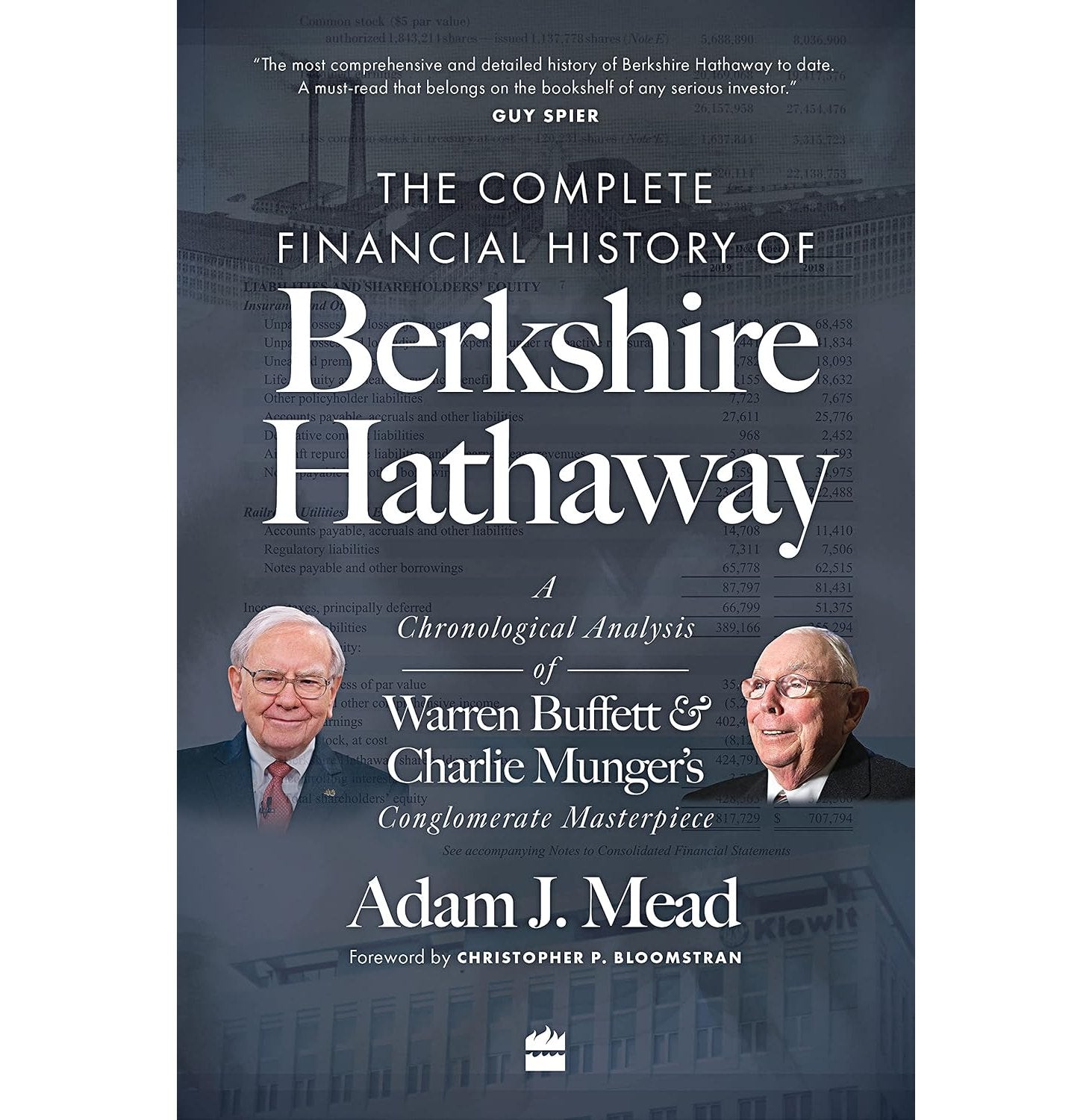 The Complete Financial History Of Berkshire Hathaway: A Chronological Analysis Of Warren Buffett & C