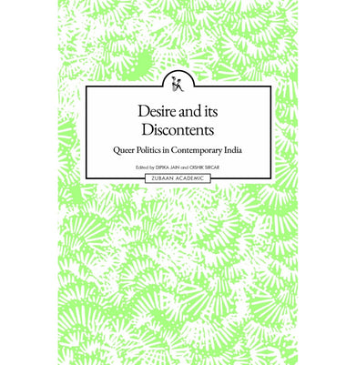 imagDESIRE AND ITS DISCONTENTS: QUEER POLITICS IN CONTEMPORARY INDIA buy online at crossword.in