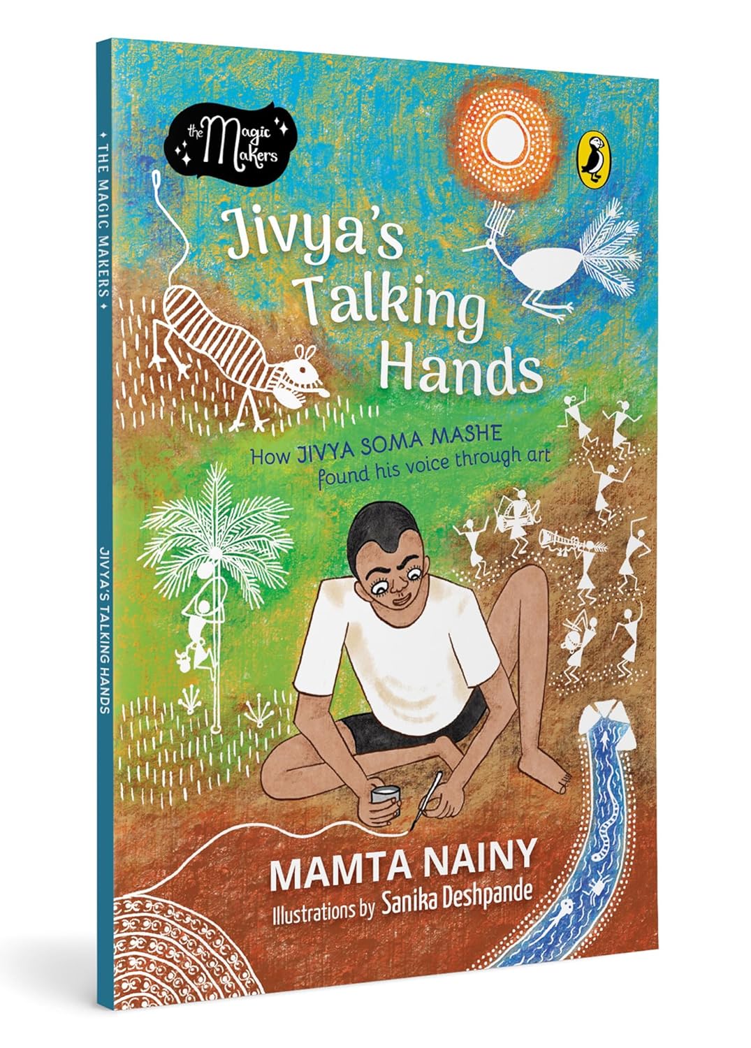 The Magic Makers: Jivya’S Talking Hands: How Jivya Soma Mashe Found His Voice Through Art