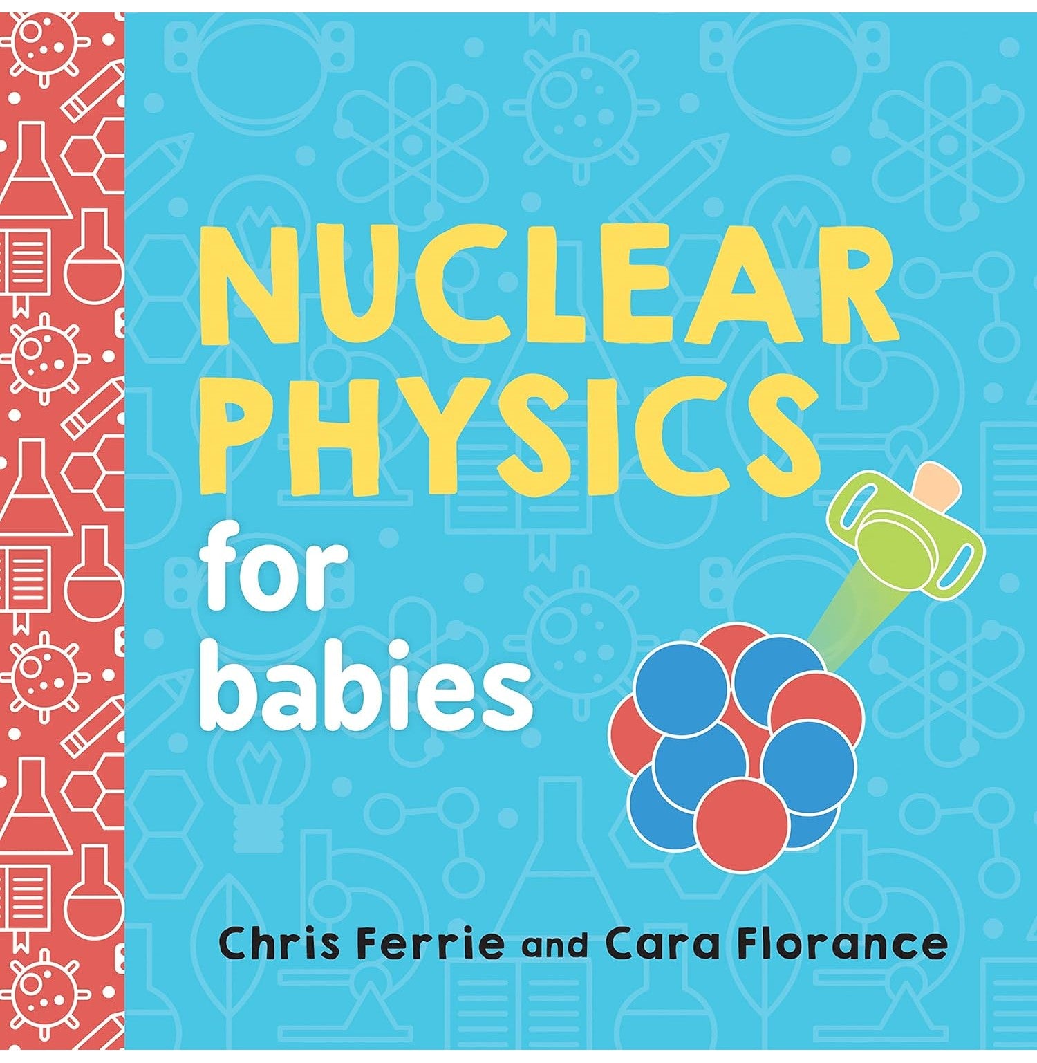 Nuclear Physics For Babies