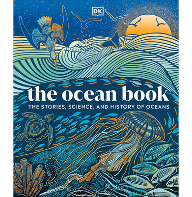 imagThe Ocean Book: The Stories, Science, and History of Oceans DK Nature Books