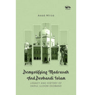 image //www.c...Demystifying Madrasah And Deobandi Islam: Legacy and History of Darul Uloom Deoband Asad Mirza