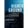 imag1Higher Ground: How Business Can Do the Right Thing in a Turbulent World