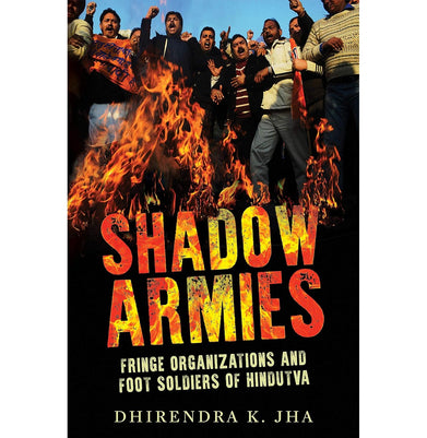 imagSHADOW ARMIES Dhirendra K. Jha