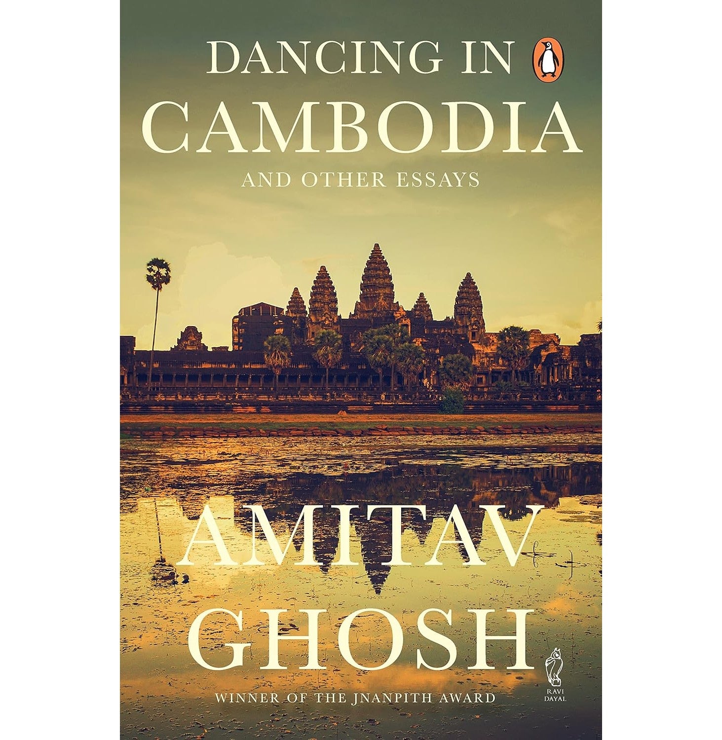 Dancing In Cambodia And Other Essays