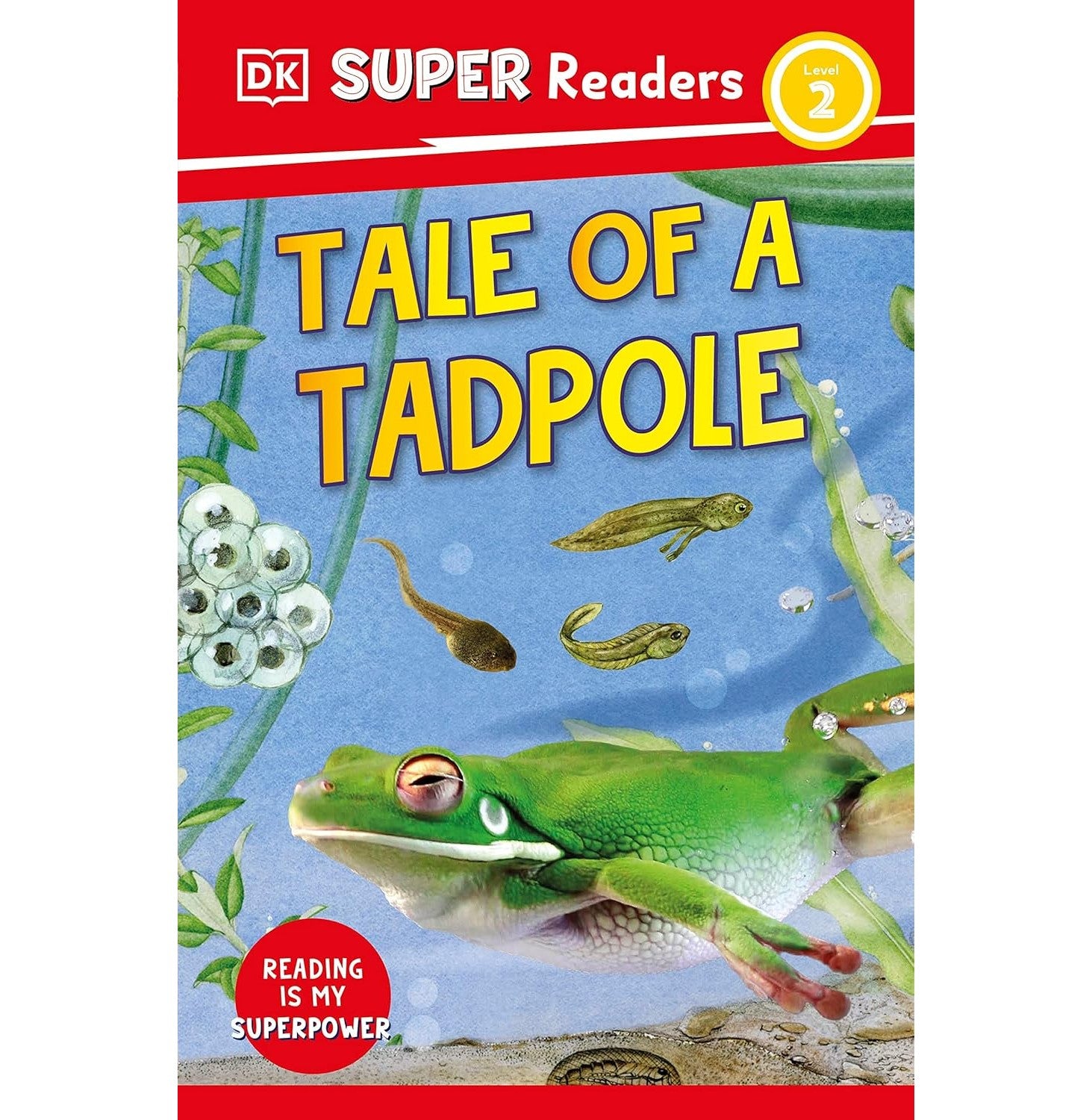 Dk Super Readers Level 2 Tale Of A Tadpole