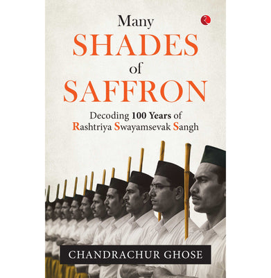 imagMany Shades Of Saffron : Decoding 100 Years Of Rashtriya Swayamsevak Sangh buy online at crossword.in