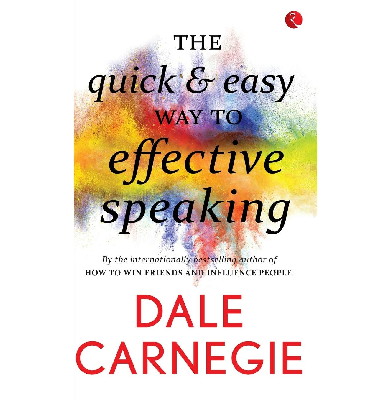 The Quick And Easy Way To Effective Speaking