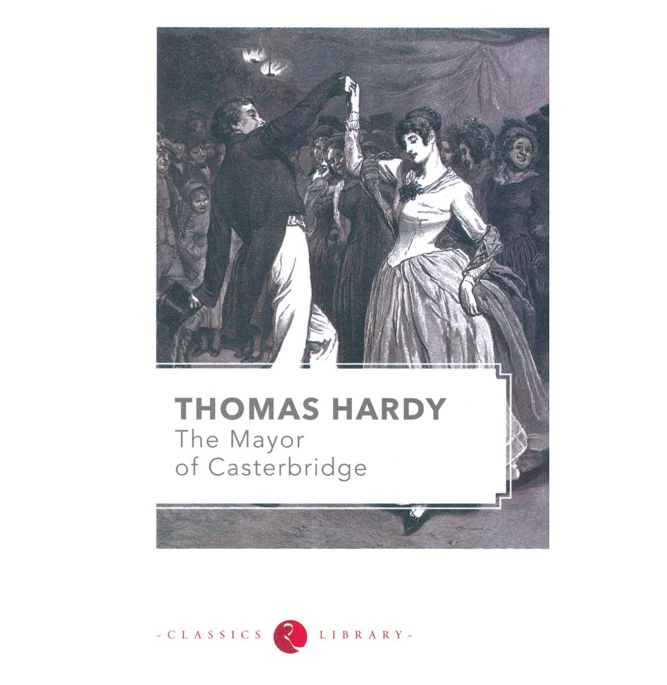 The Mayor Of Casterbridge: A Story Of A Man Of Character