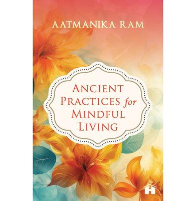 imagAncient Practices For Mindful Living - Paperback