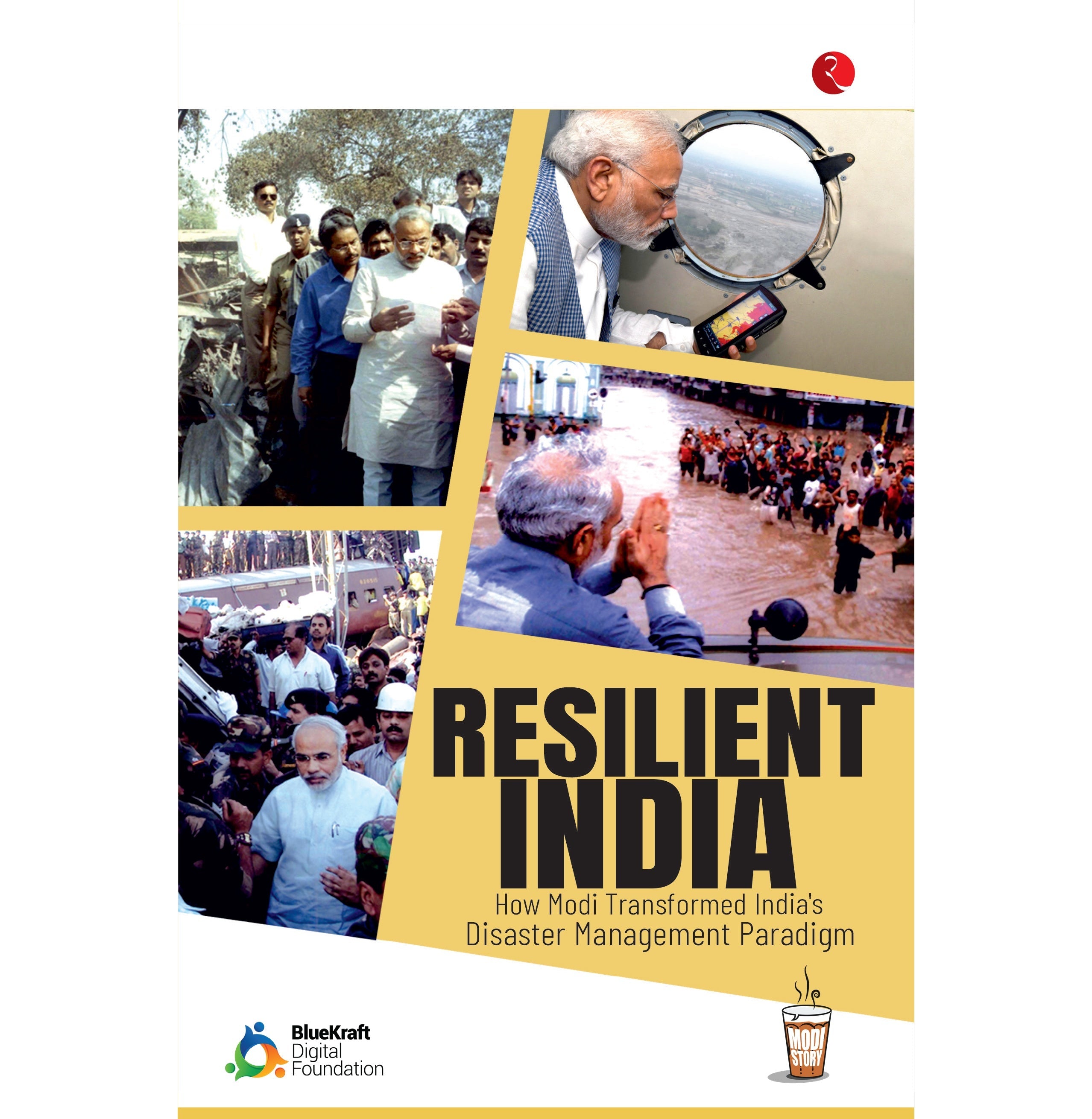 Resilient India: How Modi Transformed Indias Disaster Management Paradigm