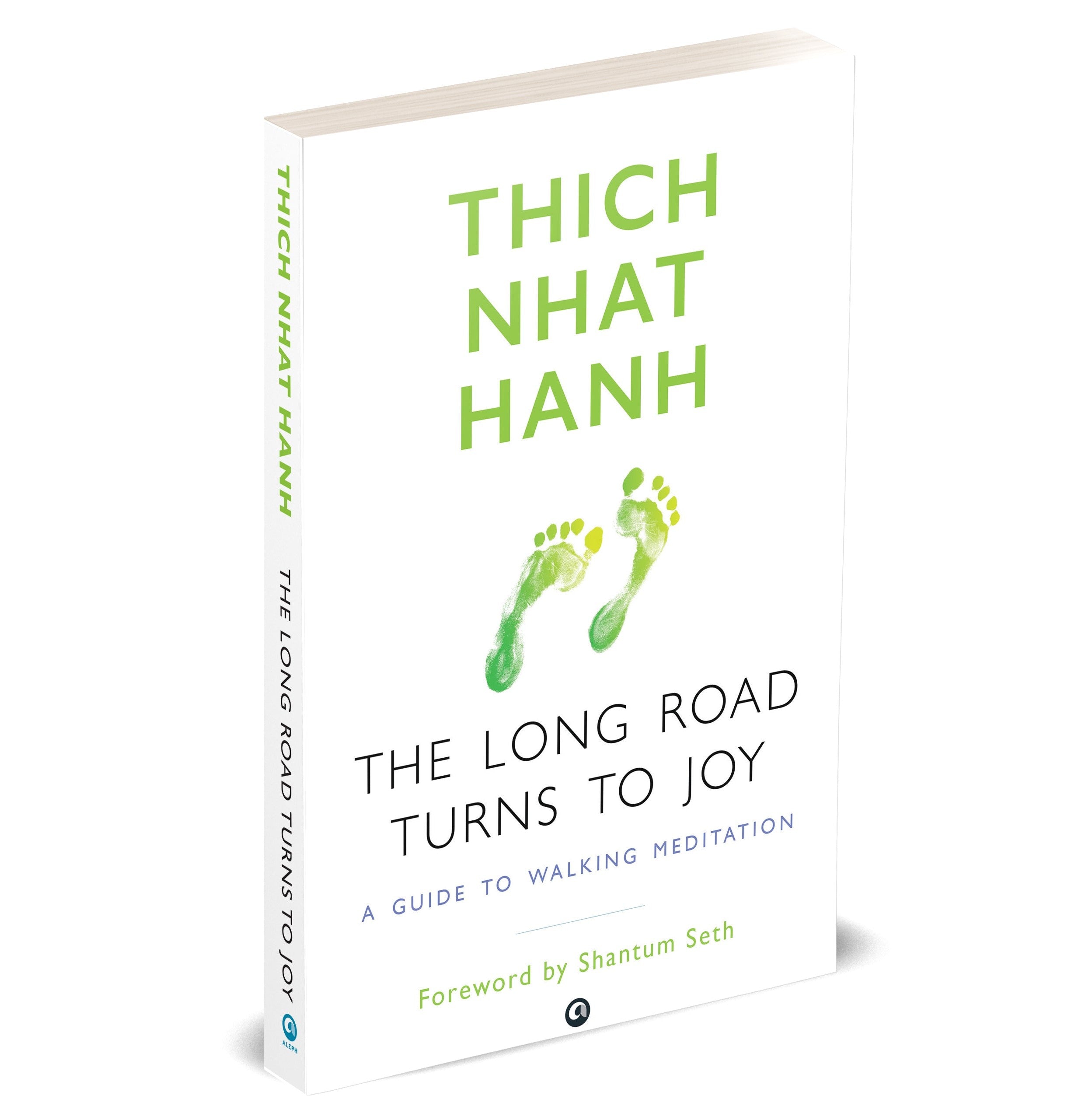 The Long Road Turns To Joy: A Guide To Walking Meditation