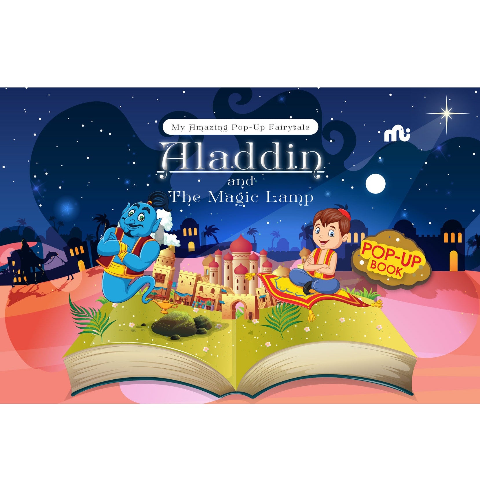 My Amazing Pop Up Fairytale: Aladdin And The Magic Lamp