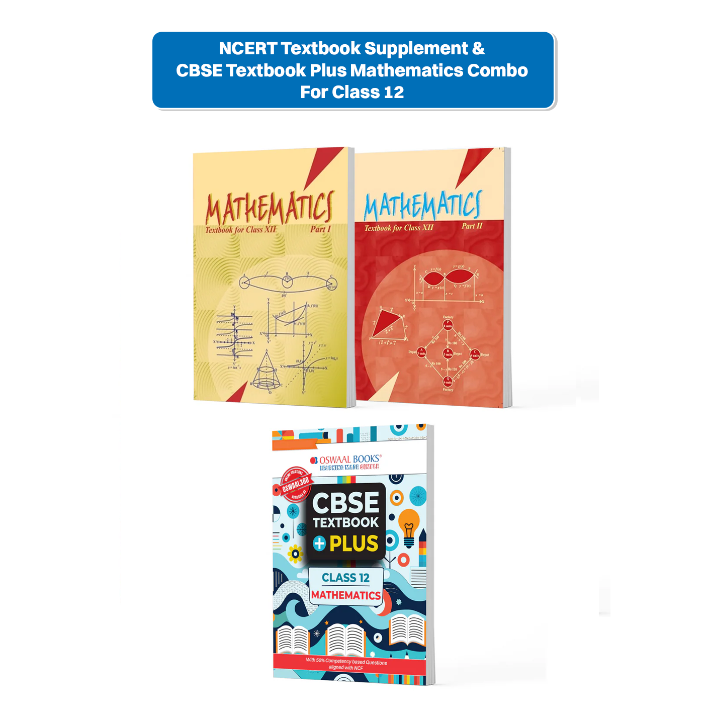 Ncert Textbook Supplement & Cbse Textbook Plus Mathematics For Class 12 | Competency Focused Questions | Concept Clarity, Mind Maps | Set Of 3 (For 2026 Exam)