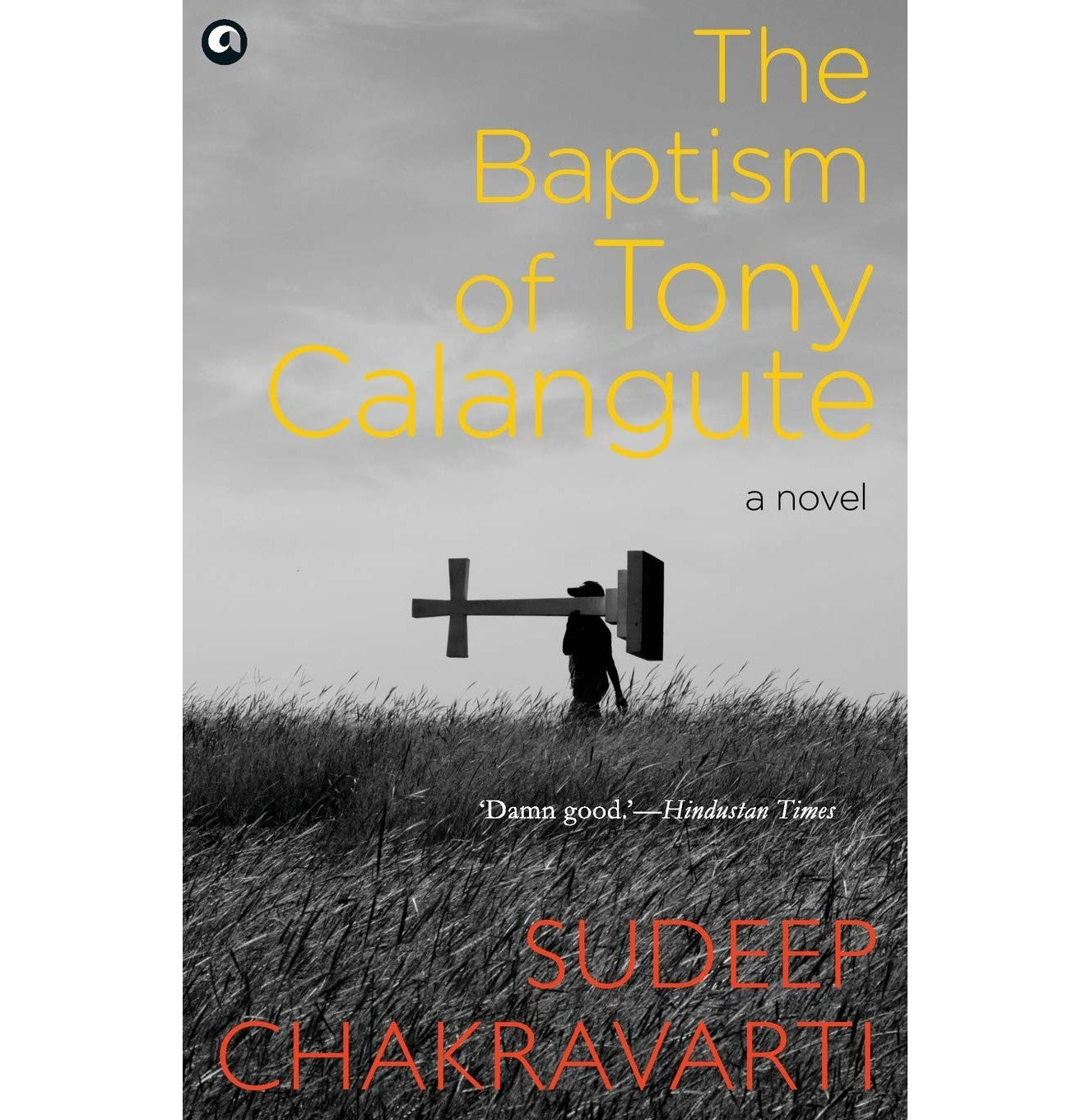 The Baptism Of Tony Calangute: A Paradise On The Verge Ofosing Its Soul