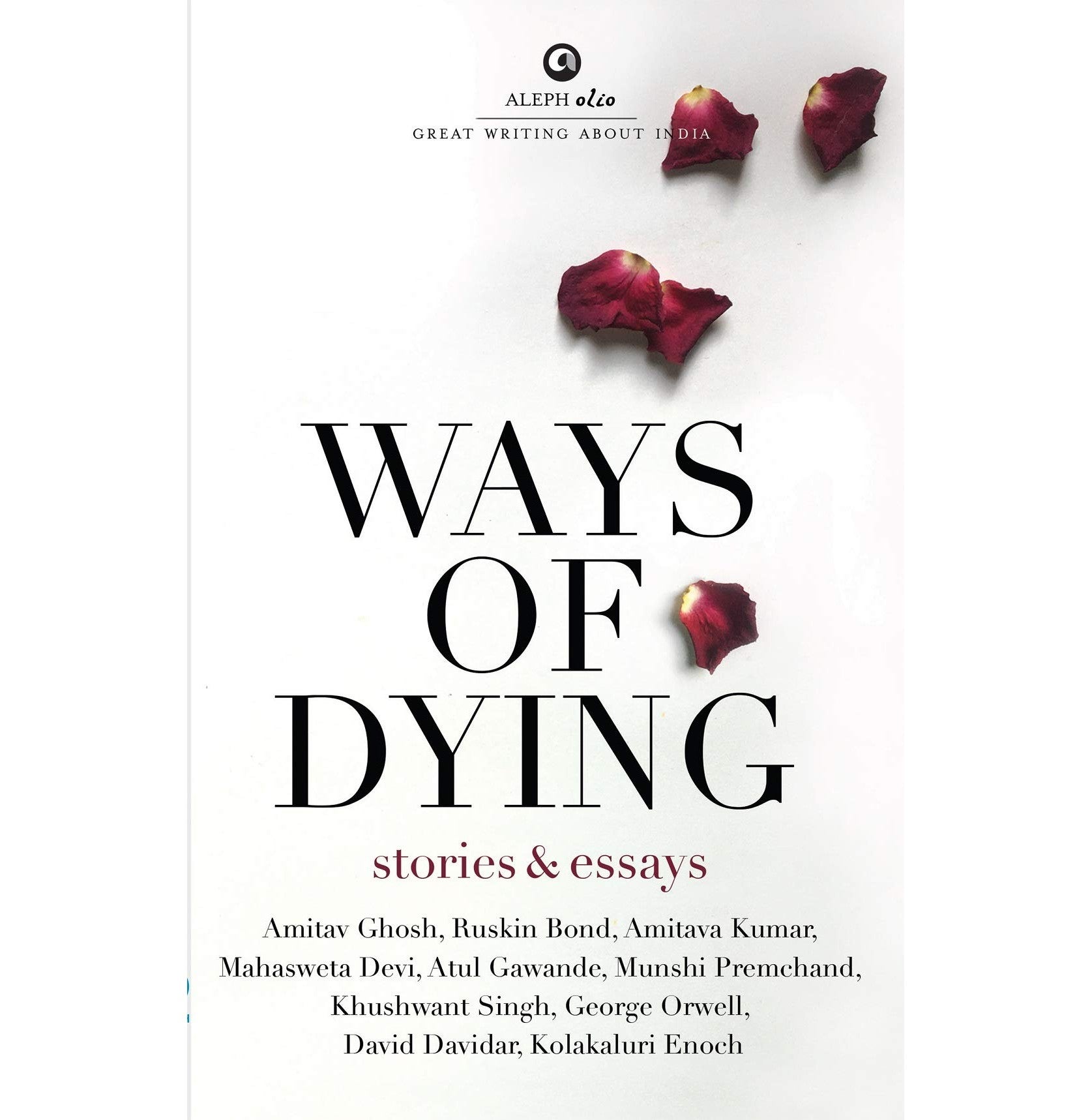Ways Of Dying: Stories And Essays