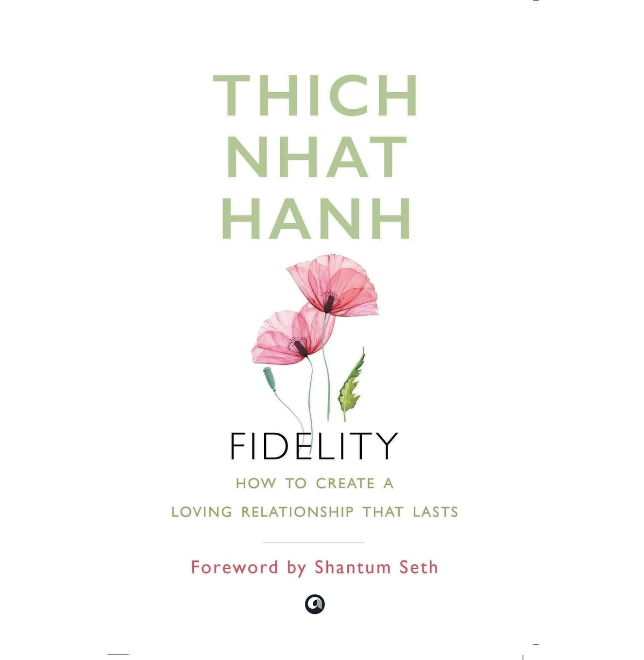 Fidelity: How To Create Aoving Relationship Thatasts