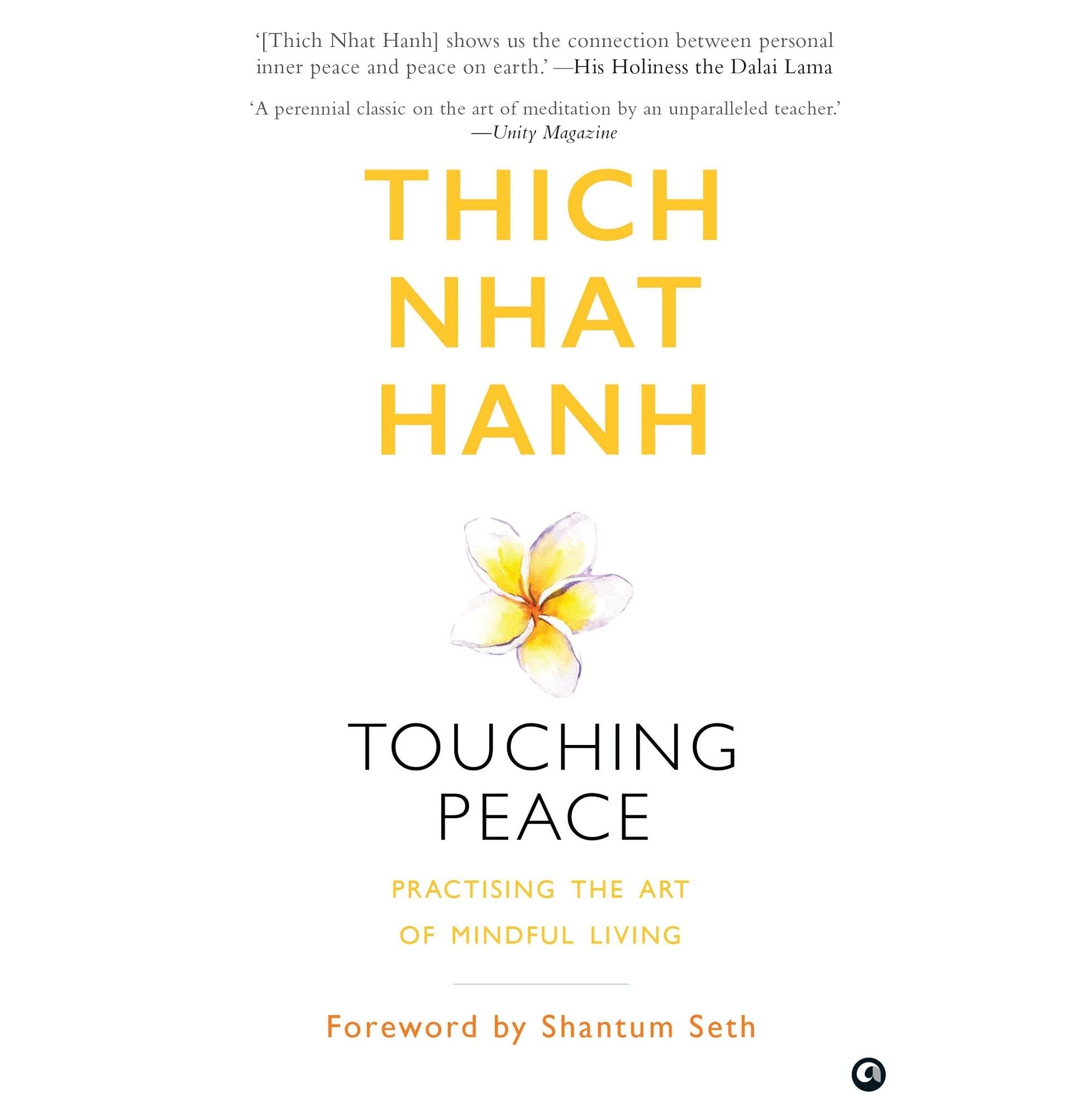 Touching Peace: Practising The Art Of Mindfuliving
