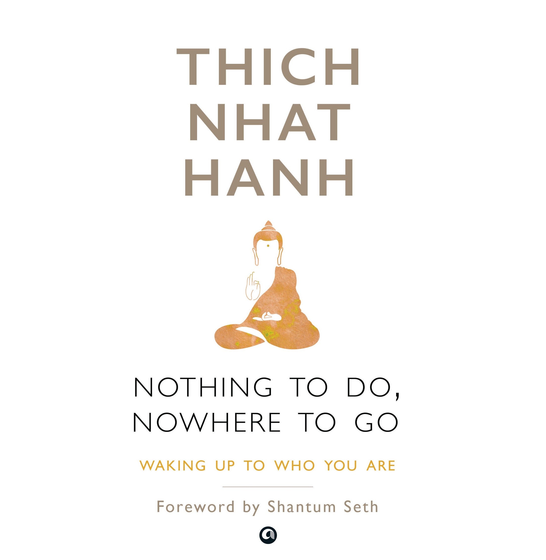 Nothing To Do Nowhere To Go: Waking Up To Who You Are