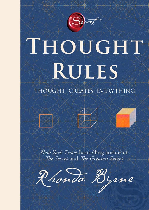 THOUGHT RULES: Thought Creates Everything
