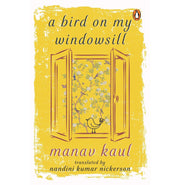 image //www.c...A Bird on My Windowsill Hardcover Kaul Manav