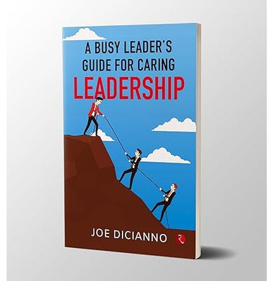 imagA Busy Leader’s Guide for Caring Leadership Joe Dicianno