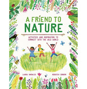 image //www.c...A Friend to Nature: Activities and Inspiration to Connect With the Wild World Paperback Knowles Laura and Gibbon Rebecca