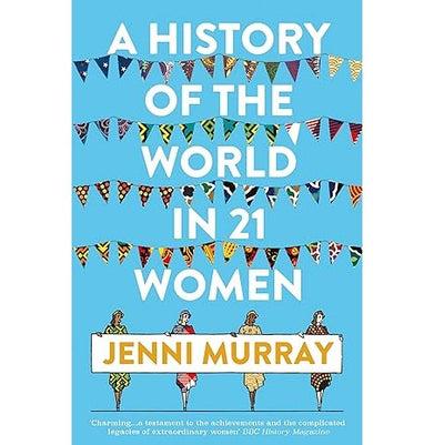 imagA History of the World in 21 Women : A Personal Selection Jenni Murray