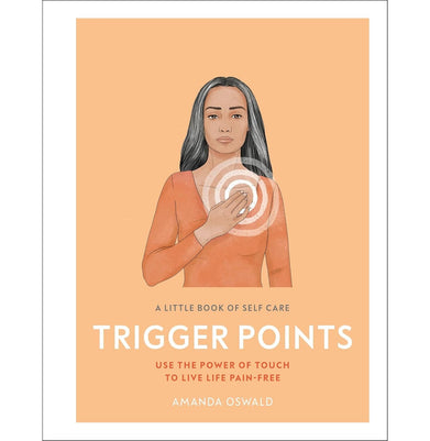 imagA Little Book of Self Care: Trigger Points: Use the power of touch to live life pain:free Oswald Amanda
