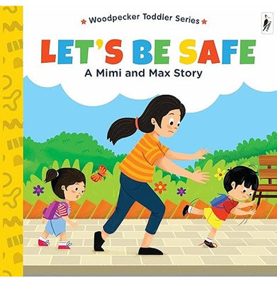 imagA Mimi & Max Story:Let's Be Safe Board Books Hardcover Woodpecker Books and Wilco International LLP