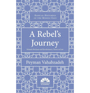 image //www.c...A Rebel's Journey: Mostafa Sho'aiyan and Revolutionary Theory in Iran Radical Histories of the Middle East Hardcover Vahabzadeh Peyman
