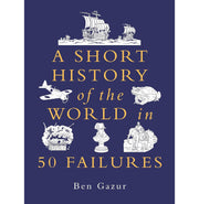 image //www.c...A Short History Of The World In 50 Failures