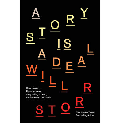 imagA STORY IS A DEAL: HOW TO USE THE SCIENCE OF STORYTELLING TO LEAD, MOTIVATE AND PERSUADE TPB
