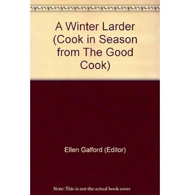imagA Winter Larder Cook in Season from The Good Cook Paperback