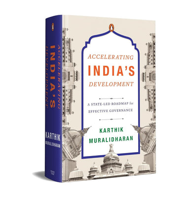 imagAccelerating India's Development: A State:Led Roadmap for Effective Governance Hardcover Muralidharan Karthik