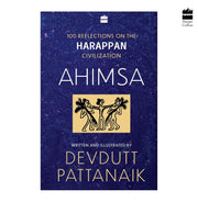 image //www.c...Ahimsa : 100 Reflections on the Harappan Civilization Hardcover Pattanaik Devdutt
