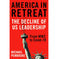 imag1America in Retreat: The Decline of US Leadership from WW2 to Covid:19 Hardcover Pembroke Michael