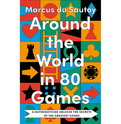 imagAround the World in 80 Games: A Mathematician Unlocks the Secrets of the Greatest Games Paperback du Sautoy Marcus