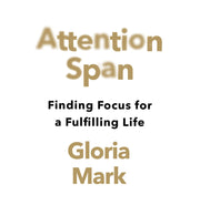 image //www.c...ATTENTION SPAN: Finding Focus for a Fulfilling Life Paperback Mark Gloria