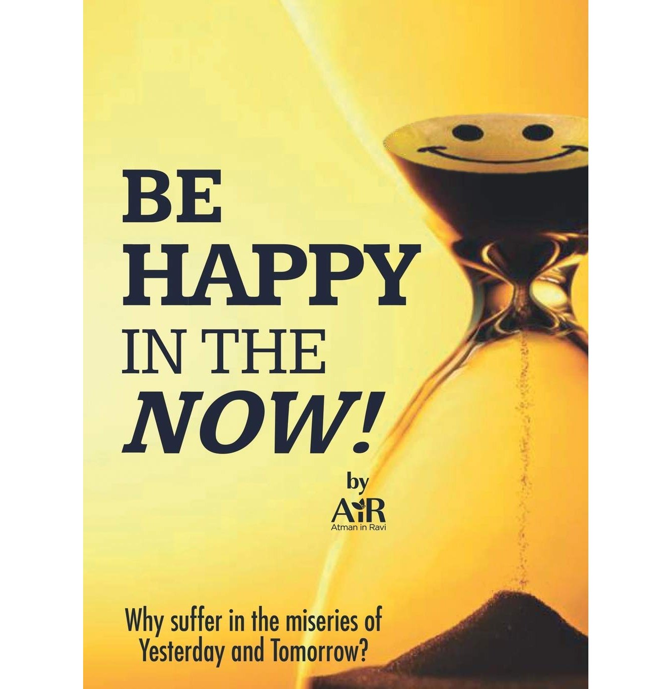 Be Happy In The Now
