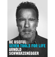 image //www.c...Be Useful : Seven tools for life Schwarzenegger Arnold